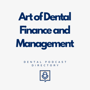 Art of Dental Finance and Management