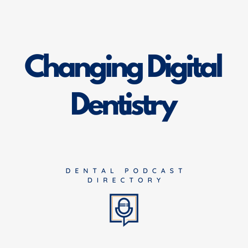 Changing Digital Dentistry Changing Digital Dentistry