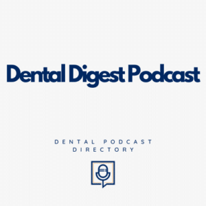 Dental Digest Podcast Dental Digest Podcast 300x300