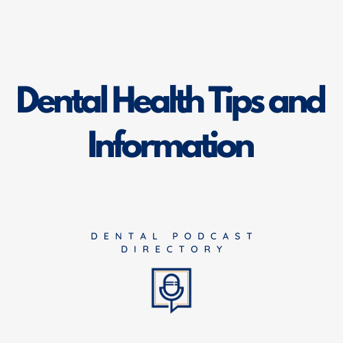 Dental Health Tips and Information