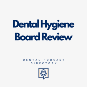 Dental Hygiene Board Review