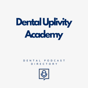 Dental Uplivity Academy