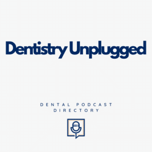 Dentistry Unplugged