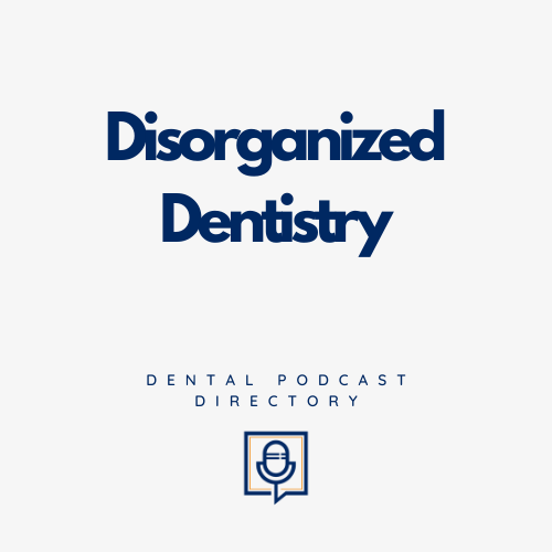 Disorganized Dentistry