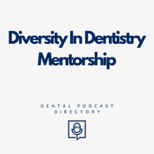 Diveristy In Dentistry Mentorship