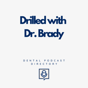 Drilled with Dr Brady