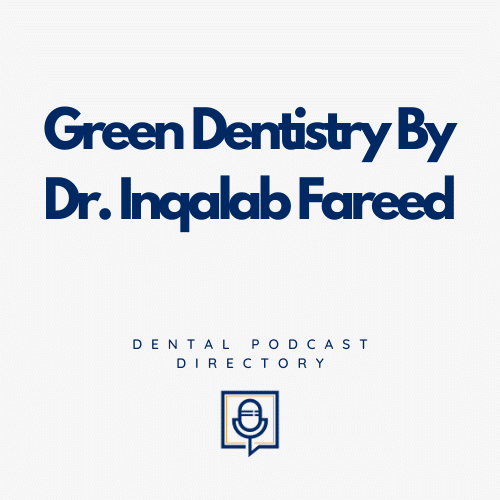 Green Dentistry By Dr. Inqalab Fareed