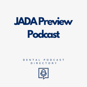 JADA Preview Podcast JADA Preview Podcast