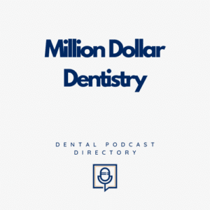 Million Dollar Dentistry