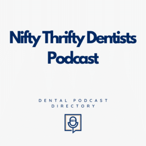 Nifty Thrifty Dentists Podcast