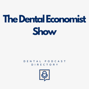 The Dental Economist Show