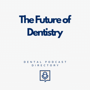 The Future of Dentistry