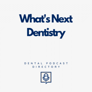 What's Next Dentistry