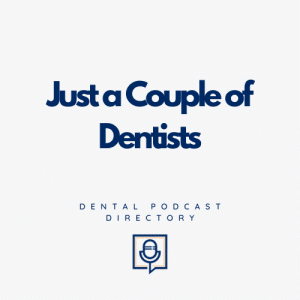 Just a Couple of Dentists