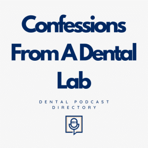 Confessions From A Dental Lab