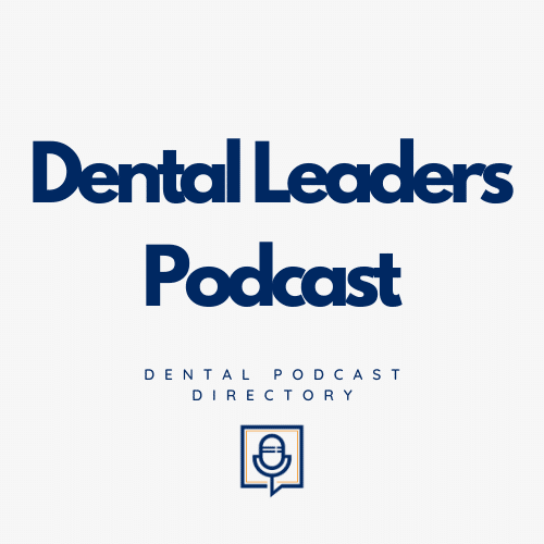 Dental Leaders Podcast