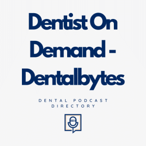 Dentist On Demand - Dentalbytes