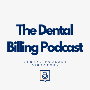 The Dental Billing Podcast