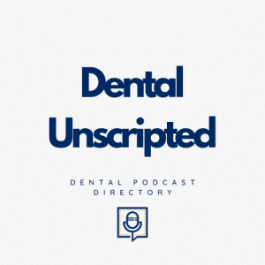 Dental Unscripted