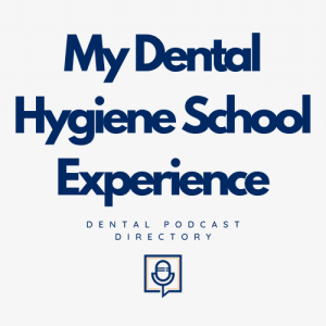 my dental hygiene school experience